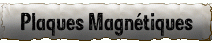 Plaques Magn�tiques