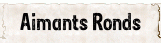 Aimants Ronds